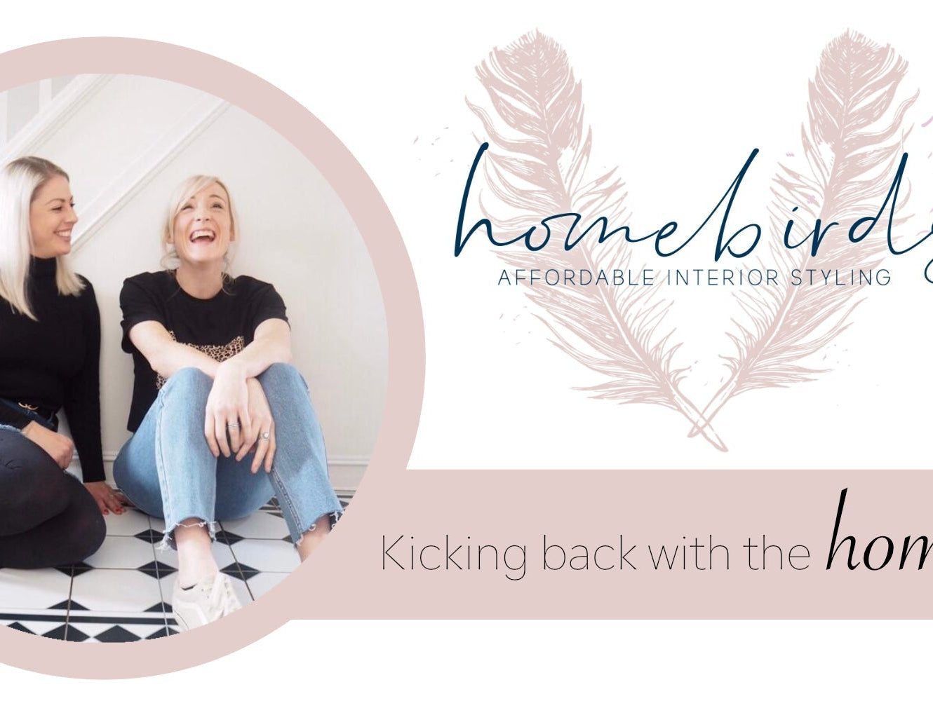 Kicking back with the Homebirds